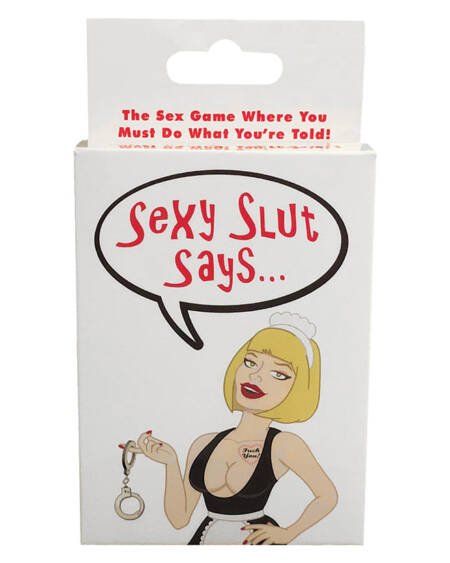 Sexy Slut Says!